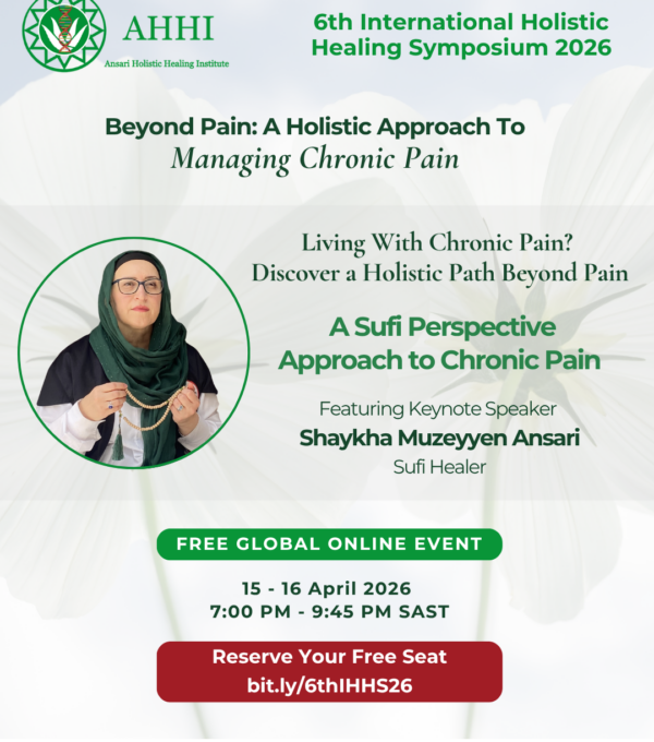 AHHI invites you to join a global interactive holistic healing conversation. Our 6th Annual International Holistic Healing Symposium (IHHS 2026) focuses on chronic pain from holistic and integrative perspectives. 🗓 15 and 16 April 2026 🌍 Online | 7–9:45 PM SAST This symposium is educational in nature and intended to serve practitioners, caregivers, and individuals seeking holistic understanding and support. 👉 Registration link: https://mailchi.mp/ansarihealing/6thihhs26 AHHI | Healing The World