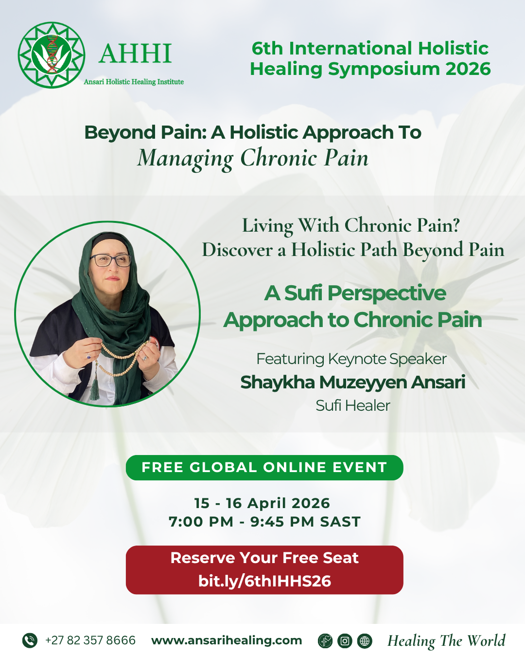 AHHI invites you to join a global interactive holistic healing conversation. Our 6th Annual International Holistic Healing Symposium (IHHS 2026) focuses on chronic pain from holistic and integrative perspectives. 🗓 15 and 16 April 2026 🌍 Online | 7–9:45 PM SAST This symposium is educational in nature and intended to serve practitioners, caregivers, and individuals seeking holistic understanding and support. 👉 Registration link: https://mailchi.mp/ansarihealing/6thihhs26 AHHI | Healing The World